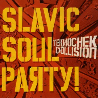 Teknochek Collision by Slavic Soul Party!