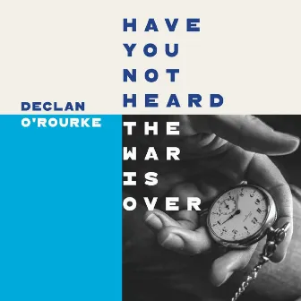 Have You Not Heard the War Is Over? (Abbey Theatre Session, Dublin) by Declan O'Rourke