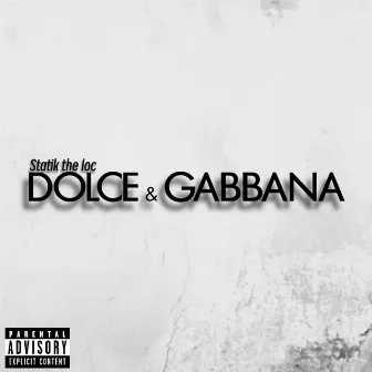 Dolce & Gabbana by Statik the loc