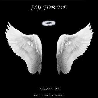 Fly for Me (Remix) by Killah Cane