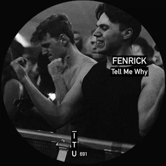 Tell Me Why by Fenrick