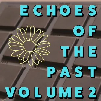 echoes of the past vol. 2 by Echo Loot