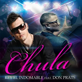 Chula (feat. Don Prats) by Rey El Indomable