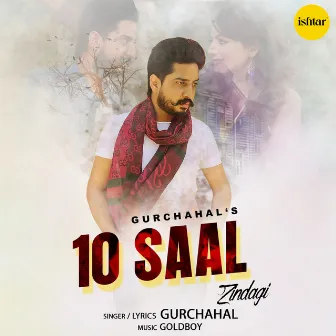 10 Saal Zindagi by Gur Chahal