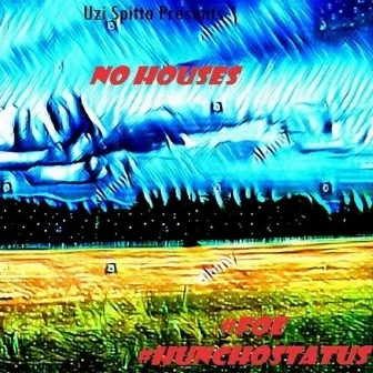 No Houses by Uzi Spitta