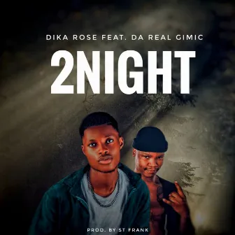 2Night by Dika rose