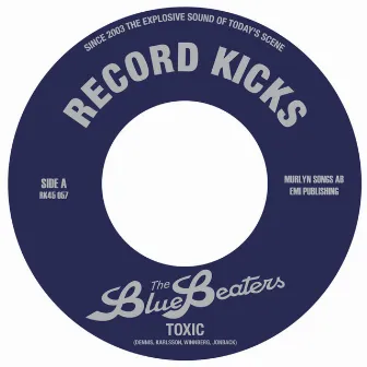 Toxic (One Drop Version) / Catch That Teardrop by The Bluebeaters