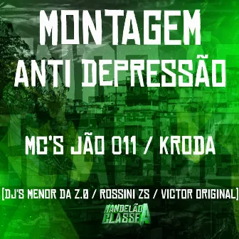 Montagem - Anti Depressão by Mc Kroda Oficial