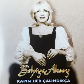 Kapın Her Çalındıkça by Behiye Aksoy