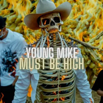 Must Be High by Young Mike