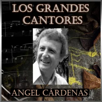 Los Grandes Cantores by Angel Cárdenas