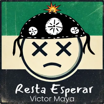 Resta Esperar by Victor Maya