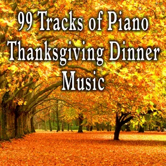 99 Tracks of Piano Thanksgiving Dinner Music by Craig Austin