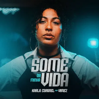 Some Da Minha Vida by Karla Coronel