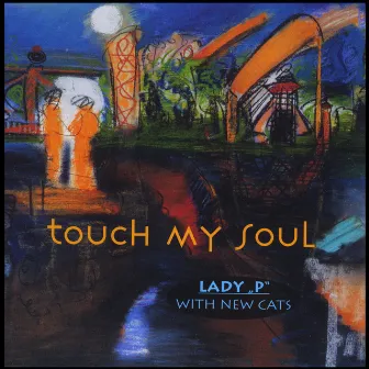 Touch My Soul by Lady P