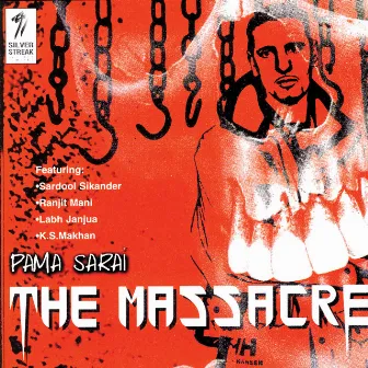 The Massacre by Pama Sarai