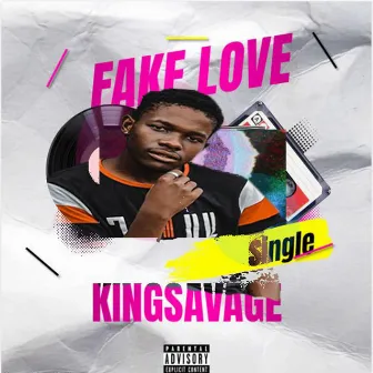 Fake Love by Kingsavage