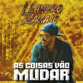 As coisas vão mudar by Leandro Ramajo