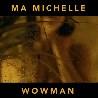 Wowman by Ma Michelle