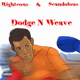 Dodge N Weave by Scando Stevie