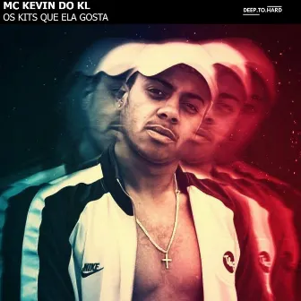 Os kits que ela gosta by MC Kevin do KL