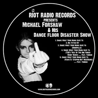 & His Dance Floor Disaster Show by Michael Forshaw