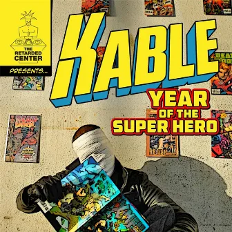 Year of the Superhero by Kable