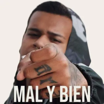 Mal y Bien by BhraanLOG