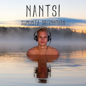 Sumusta Selvyyteen by Nantsi