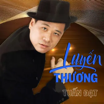 Luyến Thương (Instrumental) by Tuấn Đạt