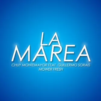 La Marea by Chuy Montemayor