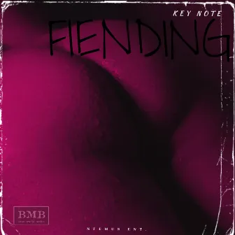 Fiending by Key Note