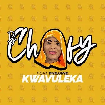 Kwavuleka by DJ Chofy