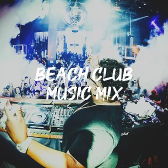 Beach Club Music Mix by 