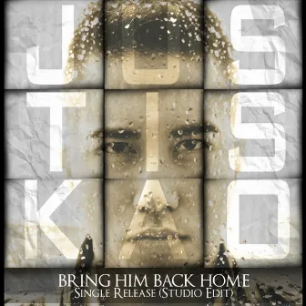 Bring Him Back Home (Studio Edit) by Justis Kao