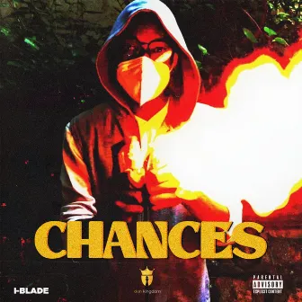 CHANCES by I-Blade