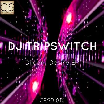 Dream Desire EP by DJ Tripswitch