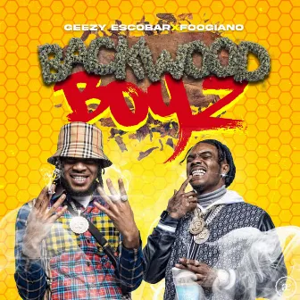 Backwood Boyz by Geezy Escobar