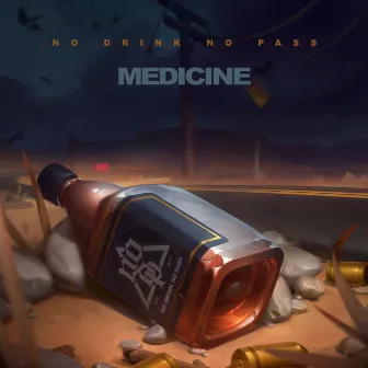 Medicine by No Drink No Pass