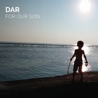 For Our Son by DAR