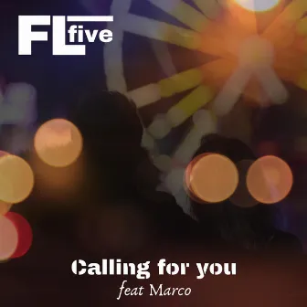 Calling for You ) by FLfive