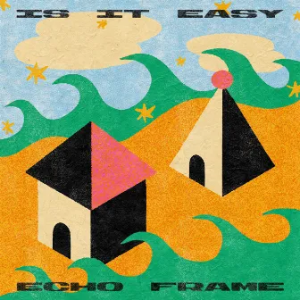 Is It Easy by Echo Frame