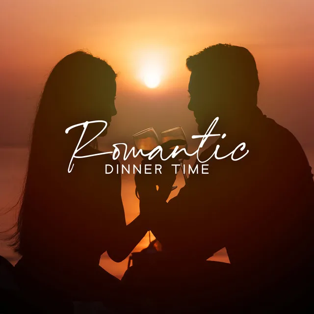 Romantic Dinner Time: Restauran Dinner Background Music