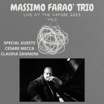 Massimo Farao' Trio: Live at the Vapore 2023, Vol. 2 by Byron Landham