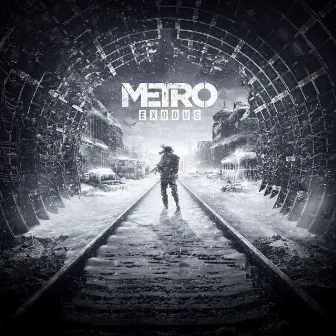 Metro Exodus Soundtrack by Metro Exodus