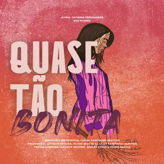 Quase Tão Bonita (Trilha Sonora) by 202 filmes