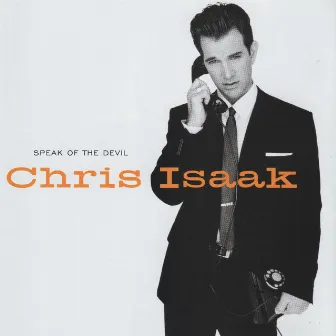 Speak Of The Devil by Chris Isaak