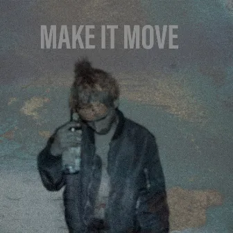 MAKE IT MOVE by Bushie Rockstar