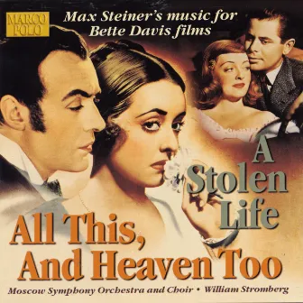 Steiner: All This, and Heaven Too / A Stolen Life by John Morgan