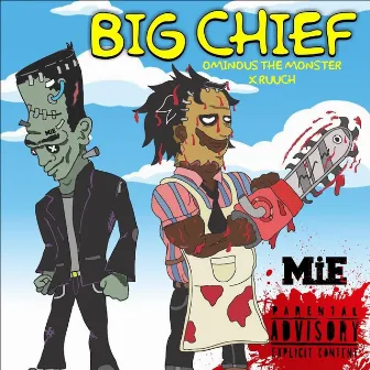 Big Chief by Ominous the Monster